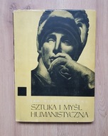 JAN BIAŁOSTOCKI, SZTYKA I MYŚL HUMANISTYCZNA, 1966, WARSZAWA