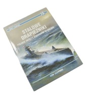 STALOWE DRAPIEŻNIKI POLSKIE OKRĘTY PODWODNE W WOJNIE BOROWIAK 2005 r. DED.