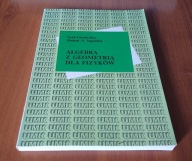 Algebra z geometrią dla fizyków Lech Górniewicz, Roman S. Ingarden