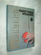 KŁOPOTY TO MOJA SPECJALNOŚĆ - CHANDLER