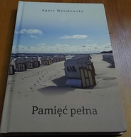 Pamięć pełna Agata Wesołowska