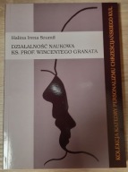 Działalność naukowa Ks. prof. Wincentego Granata
