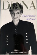 Diana Prawdziwa historia / Andrew Morton