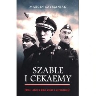 Szable i cekaemy Marcin Szymaniak ksiazka