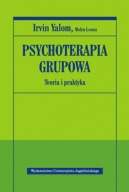 Psychoterapia grupowa Teoria i praktyka I. Yalom, M. Leszcz UNIKAT