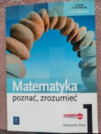 Matematyka Poznać, zrozumieć 1 Podręcznik Zak. pod