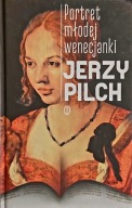 Portret młodej wenecjanki Jerzy Pilch