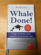 Ken Blanchard, Thad Lacinak, Chuck Tompkins, Jim Ballard - Whale Done!