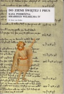 Do Ziemi Świętej i Prus. Kasa podróżna hrabiego Wilhelma IV ; jak nowa