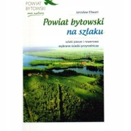 Powiat bytowski na szlaku BYTÓW