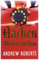 Andrew Roberts THE AACHEN MEMORANDUM