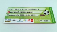 bilet ŁKS ŁÓDŹ - MOTOR Lublin 30.10.2009
