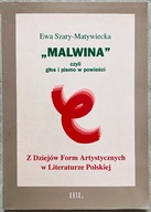 Malwina czyli Głos i pismo w powieści Z dziejów form artystycznych