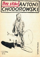 Bez słów Chodorowski Antoni