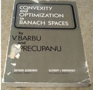 Convexity and optimization in Banach spaces Viorel Barbu, Theodor Precupanu
