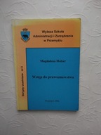 WSTĘP DO PRAWOZNAWSTWA PRZEMYŚL /NAUKA SYSTEM PRAWO POSTĘPOWANIE PRZEPISY