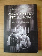 Msza święta trydencka. Mity i prawda, X. Śniadoch