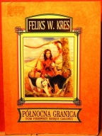 KRES, Feliks W. - Północna Granica [TRICKSTER, Sosnowiec 1995]