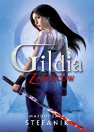 Gildia zabójców Trylogia Gildia zabójców tom 1 Małgorzata Stefanik