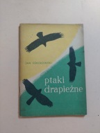 Ptaki drapieżne - UNIKAT - Jan Sokołowski 1956
