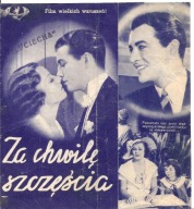 ZA CHWILĘ SZCZĘŚCIA -wyk. ROBERT TAYLOR -film -program kinowy lata 30-te