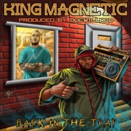 King Magnetic - Back In The Trap FOLIA!!!