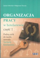 Organizacja pracy w hotelarstwie 1. Joanna Orłowska, Małgorzata Tkaczyk