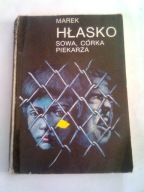 SOWA, CÓRKA PIEKARZA - Marek Hłasko