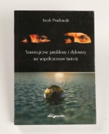 Strategiczne problemy i dylematy we współczesnym świecie Jacek Pawłowski