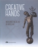 Creative hands - modernist metal art in Wrocław