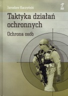 Taktyka działań ochronnych Ochrona osób