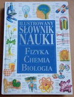 Ilustrowany słownik nauki Fizyka Chemia Biologia Corinne Stockley
