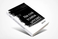 Doktor Ania Anna Makowska NA COŚ TRZEBA UMRZEĆ