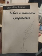 Stanisław Krajski Szkice o masonerii i pogaństwie 2000 MASONERIA POGAŃSTWO