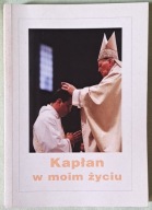 Kapłan w moim życiu