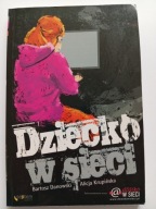 Dziecko w sieci Alicja Krupińska, Bartosz Danowski
