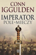 Imperator - Pole Mieczy / Conn Iggulden (wydanie II) 2014