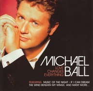 Michael Ball - 2005 - Love Changes Everything - CD