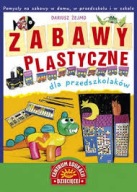 Zabawy plastyczne dla przedszkolaków Dariusz Żejmo