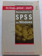 Do biegu, gotowi-start Wprowadzenie do SPSS dla Windows Thomas W.Pavkov
