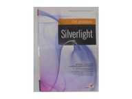 Silverlight. Od podstaw Paweł Maciejewski, Paweł Redmerski