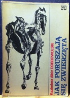 Jak poruszają się zwierzęta?, Kazimierz Albin DOBROWOLSKI [WSziP 1977]