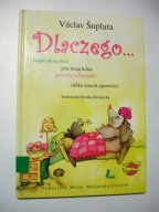 Dlaczego pająki plotą się Jeże mają kolce Pszczoły robią miód... Suplata