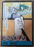 Kung Fu – Wu Shu - Janusz Szymankiewicz, Jaromir Śniegowski