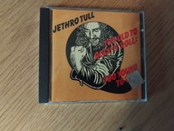 JETHRO TULL-TOO OLD FOR ROCK'N'ROLL TOO YOUNG TO DIE CD