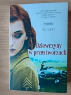 Dziewczyny w przestworzach Noelle Salazar