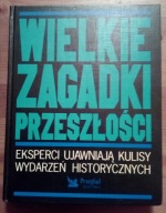 WIELKIE ZAGADKI PRZESZŁOŚCI.