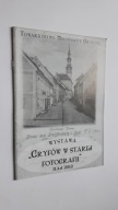 Wystawa "GRYFOW W STAREJ FOTOGRAII"