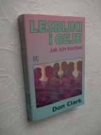 LESBIJKI I GEJE JAK ICH KOCHAĆ /ODRĘBNOŚĆ TOŻSAMOŚĆ SEKSUALNA PSYCHOTERAPIA