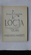 LOCJA SZLAKU WARSZAWA MAZURY KONRAD JABLONSKI 1985 ROK ZEGLARSTWO